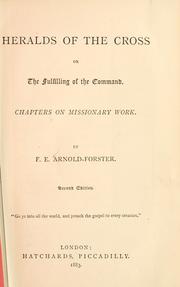 Cover of: Heralds of the cross: or, The fulfilling of the command : chapters on missionary work