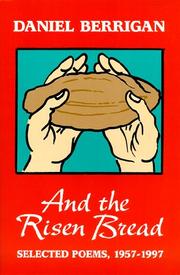 Cover of: And the risen bread by Daniel Berrigan