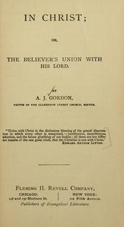 Cover of: In Christ by A. J. Gordon, A. J. Gordon