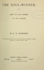 Cover of: The soul-winner: or How to lead sinners to the Saviour