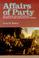 Cover of: Affairs of party