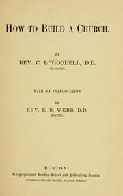 Cover of: How to build a church by Goodell, Charles LeRoy