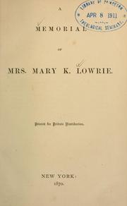 Cover of: Memorial of Mrs. Mary K. Lowrie. by 