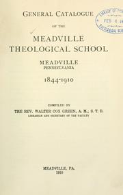 Cover of: General catalogue of the Meadville Theological School by Meadville Theological School, Meadville, Pa.