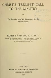 Cover of: Christ's trumpet-call to the ministry: or, The preacher and the preaching for the present crisis.