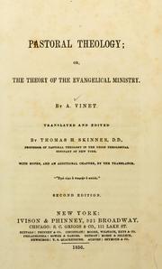Cover of: Pastoral theology, or, The theory of the evangelical ministry by Vinet, Alexandre Rodolphe