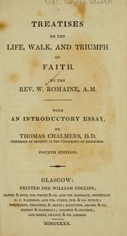Cover of: Treatises on the life, walk and triumph of faith by William Romaine