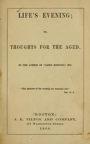 Cover of: Life's evening; or, thoughts for the aged