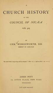 Cover of: A church history to the Council of Nicæa, A.D. 325