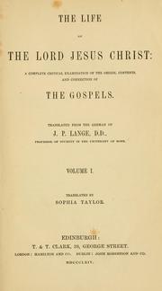 Cover of: The life of the Lord Jesus Christ by Johann Peter Lange