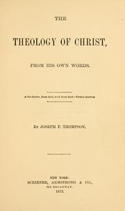 Cover of: The theology of Christ: from his own words