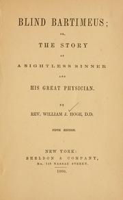 Cover of: Blind Bartimeus: or, The story of a sightless sinner and his great physician ...