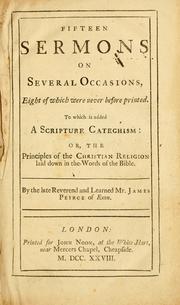 Fifteen sermons on several occasions, eight of which were never before printed by James Peirce