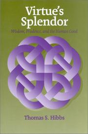 Cover of: Virtue's Splendor: Wisdom, Prudence, and the Human Good (Moral Philosophy and Moral Theology, 3)