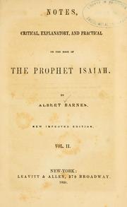Cover of: Notes, critical, explanatory, and practical on the Book of the prophet Isaiah. by Albert Barnes