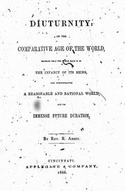 Diuturnity, or, The comparative age of the world by R. Abbey