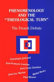 Cover of: Phenomenology and the "theological turn": the French debate