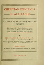 Cover of: Christian endeavor in all lands by Francis E. Clark