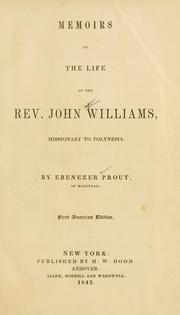 Cover of: Memoirs of the life of the Rev. John Williams, missionary to Polynesia.