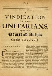 Cover of: A vindication of the Unitarians, against a late reverend author on the Trinity.