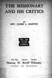 Cover of: The missionary and his critics by by James L. Barton.