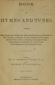Cover of: Book of hymns and tunes: comprising the Psalms and hymns for    the worship of God, approved by the General Assembly of 1866 ...