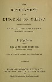 Cover of: The government of the Kingdom of Christ by James Moir Porteous