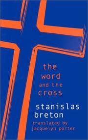 Cover of: The Word and the Cross (Perspectives in Continental Philosophy, 22) by Stanislas Breton