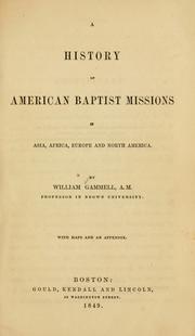 Cover of: A history of American Baptist missions in Asia, Africa, Europe and North America.