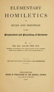 Cover of: Elementary homiletics, or, Rules and principles in the preparation and preaching of sermons