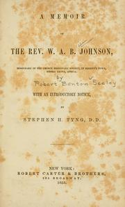 Cover of: A memoir of the Rev. W. A. B. Johnson: missionary of the Church Missionary Society, in Regent's Town, Sierra Leone, Africa.