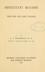 Cover of: Protestant missions by Thompson, A. C., Thompson, A. C.