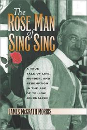 Cover of: The Rose Man of Sing Sing by James McGrath Morris