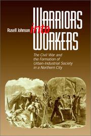 Cover of: Warriors into workers by Russell L. Johnson