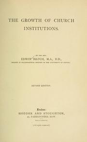 Cover of: The growth of church institutions by Edwin Hatch, Edwin Hatch