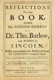 Reflections to a late book, entituled, The genuine remains of Dr. Tho. Barlow, late Bishop of Lincoln by Henry Brougham