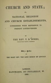 Cover of: Church and state: or, national religion and church establishments ; considered with reference to present controversies