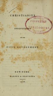 Cover of: Christianity independent of the civil government. by Richard Whately