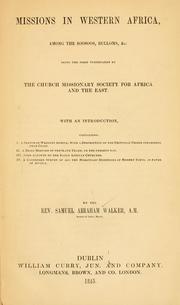 Missions in western Africa, among the Soosoos, Bulloms, &c by Samuel Abraham Walker