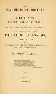 Cover of: psalmists of Britain: records, biographical and literary, of one hundred and fifty authors who have rendered the whole or parts of the Book of Psalms into English verse, with specimens of the different versions.