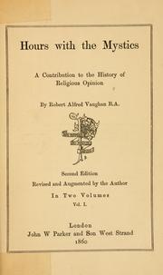 Cover of: Hours with the mystics by Robert Alfred Vaughan