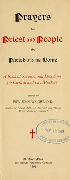 Cover of: Prayers for priest and people, the parish and the home by Wright, John