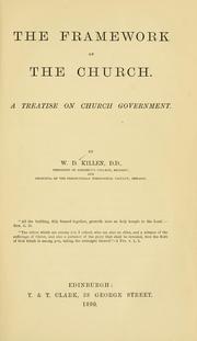 Cover of: The framework of the church by W. D. Killen