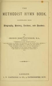 Cover of: Methodist hymn book, illustrated with biography, history, incident and anecdote.