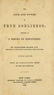 Cover of: The life and power of true godliness by McLeod, Alexander