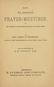 Cover of: How to conduct prayer-meetings: or, An account of some meetings that have been held