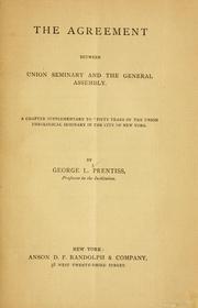 Cover of: The agreement between Union Seminary and the General Assembly /by George L. Prentiss. by George Lewis Prentiss