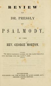 Cover of: Review of Dr. Pressly on Psalmody. by George Morton