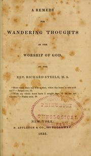 Cover of: A remedy for wandering thoughts in the worship of God. by Richard Steele