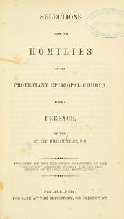 Cover of: Selections from the Homilies of the Protestant Episcopal Church: with a preface by the Rt. Rev. William Meade, D.D.